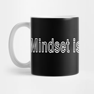 Mindset is Everything Mug